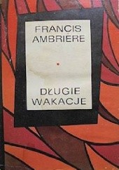 Okładka książki Długie wakacje Francis Ambrière