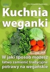 Okładka książki Kuchnia weganki Lidia Aleksandra Szadkowska