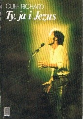 Okładka książki Ty, ja i Jezus Cliff Richard