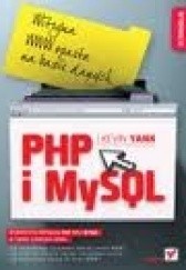 Okładka książki PHP i MySQL. Witryna WWW oparta na bazie danych. Wydanie IV Kevin Yank