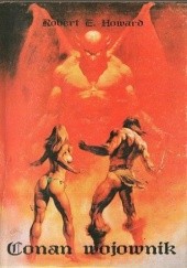 Okładka książki Conan Wojownik Robert E. Howard