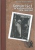 Okładka książki Komuniści na Rzeszowszczyźnie 1918-1944/45 Mariusz Krzysztofiński