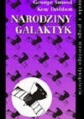 Okładka książki Narodziny galaktyk Keay Davidson, George Smoot
