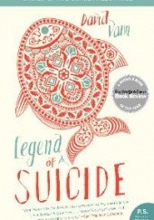 Okładka książki Legend of a Suicide David Vann