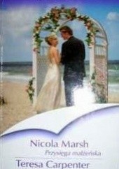 Okładka książki Przysięga małżeńska. Cenny podarunek Teresa Carpenter, Nicola Marsh