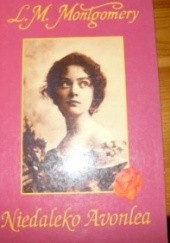 Okładka książki Niedaleko Avonlea Lucy Maud Montgomery