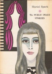 Okładka książki The Public Image Stories Muriel Spark
