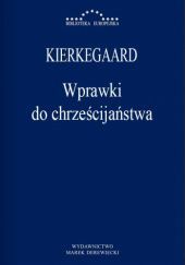Okładka książki Wprawki do chrześcijaństwa Søren Aabye Kierkegaard