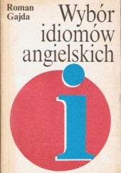 Okładka książki Wybór idiomów angielskich Roman Gajda