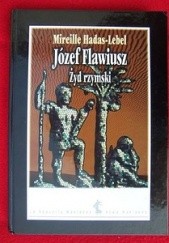Okładka książki Józef Flawiusz. Żyd rzymski Mireille Hadas-Lebel