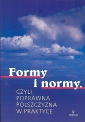 Okładka książki Formy i normy, czyli poprawna polszczyzna w praktyce