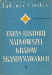 Okładka książki Zarys historii najnowszej krajów skandynawskich Tadeusz Cieślak