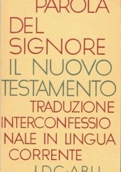 Okładka książki Parola del Signore. Il Nuovo Testamento autor nieznany