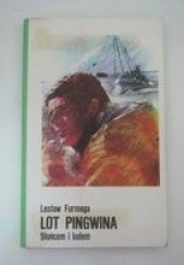 Okładka książki Lot pingwina. Słońcem i lodem Lesław Furmaga