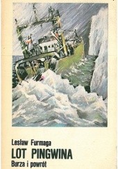 Okładka książki Lot Pingwina: Burza i powrót Lesław Furmaga