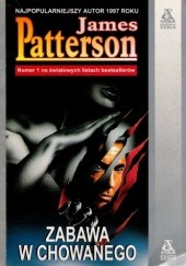 Okładka książki Zabawa w chowanego James Patterson