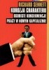 Okładka książki Korozja charakteru. Osobiste konsekwencje pracy w nowym kapitaliźmie Richard Sennett