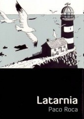 Okładka książki Latarnia Paco Roca
