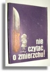 Okładka książki Nie czytać o zmierzchu! cz. 1 praca zbiorowa