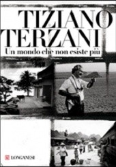 Okładka książki Un mondo che non esiste più Tiziano Terzani