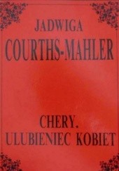 Okładka książki Chery.Ulubieniec kobiet Jadwiga Courths-Mahler
