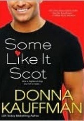 Okładka książki Some Like It Scot Donna Kauffman