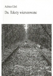 Okładka książki Da. Teksty wierszowane Adrian Gleń