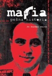 Okładka książki Mafia. Pełna historia Jo Durden Smith
