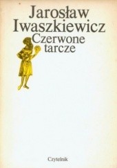 Czerwone tarcze - Jarosław Iwaszkiewicz