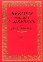 Okładka książki Rękopis znaleziony w Saragossie. Tom 1 Jan Potocki