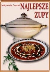 Okładka książki Najlepsze zupy Małgorzata Caprari