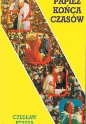 Okładka książki Papież końca czasów Czesław Ryszka