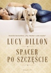 Okładka książki Spacer po szczęście Lucy Dillon