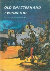 Okładka książki Old Shatterhand i Winnetou Tibor Cs. Horváth, Ernö Zöràd