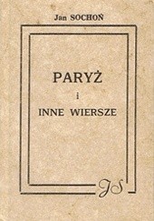 Okładka książki Paryż i inne wiersze Jan Sochoń