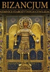 Okładka książki Bizancjum: CESARSTWO WSCHODNIORZYMSKIE cz.1 praca zbiorowa