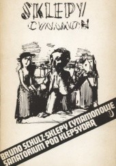 Okładka książki Sklepy cynamonowe. Sanatorium Pod Klepsydrą Bruno Schulz