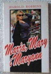 Okładka książki Marja, Mary i Maryann Harold Robbins