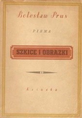 Okładka książki Szkice i obrazki. Tom 1 Bolesław Prus