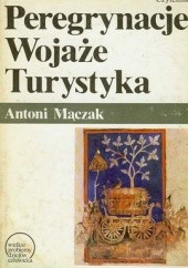 Okładka książki Peregrynacje, wojaże,turystyka Antoni Mączak