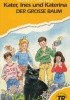 Okładka książki Kater, Ines und Katerina. Der grosse Baum Alan Posener