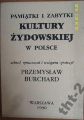 Okładka książki Pamiątki i zabytki kultury żydowskiej w Polsce Przemysław Burchard