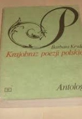 Okładka książki Krajobraz poezji polskiej. Antologia Anna Kamieńska, Barbara Kryda, praca zbiorowa