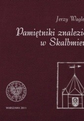 Pamiętniki znalezione w Skalbmierzu