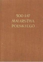 Okładka książki 500 lat malarstwa polskiego Juliusz Starzyński