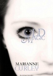 Okładka książki Old Magic Marianne Curley