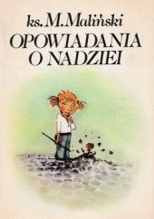 Okładka książki Opowiadania o nadziei Mieczysław Maliński