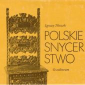 Okładka książki Polskie snycerstwo Ignacy Tłoczek