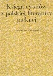 Okładka książki Księga cytatów z polskiej literatury pięknej Paweł Hertz, Władysław Kopaliński