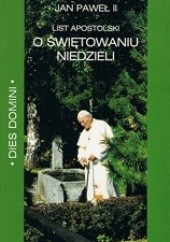 Okładka książki Dies domini. O świętowaniu niedzieli. List apostolski Jan Paweł II (papież)